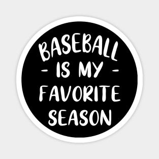 Baseball Is My Favorite Season Sport Mom Tailgating Gift product Magnet